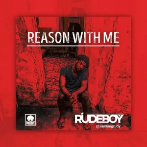 Rudeboy – Reason With Me