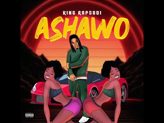 King Rapsodi – I Don Go Love Ashawo