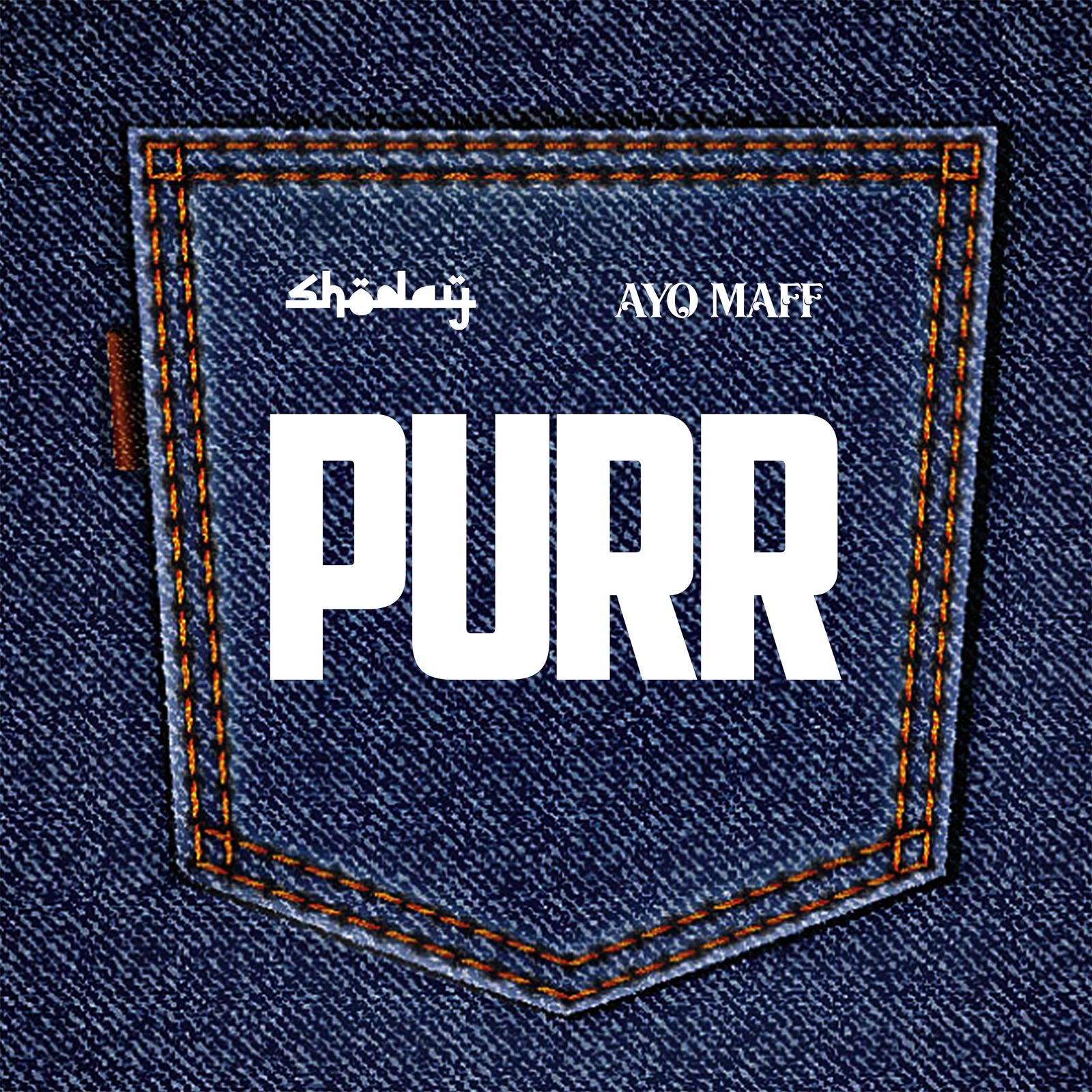 Shoday – PURR Ft. Ayo Maff
