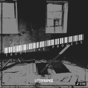 Lifeofrapkid - Trust The Process