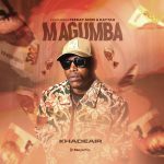 Khadeair - Magumba Ft. Peekay Mzee & Kaytah