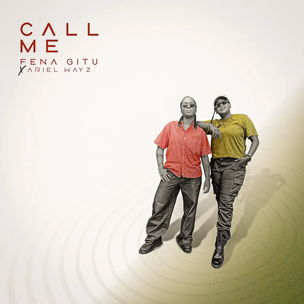 Fena Gitu – Call Me Ft Ariel Wayz