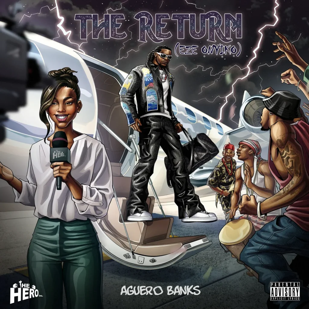 Aguero Banks - THE RETURN (Eze Onyịkọ)