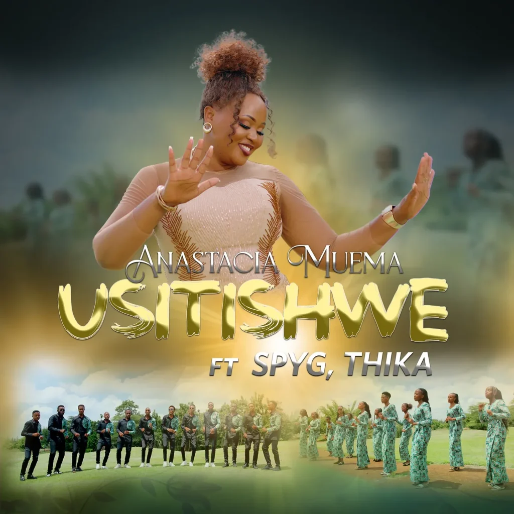 Anastacia Muema – Usitishwe Ft. Spyg Thika