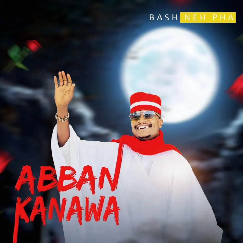 Bash Neh Pha - Abban Kanawa