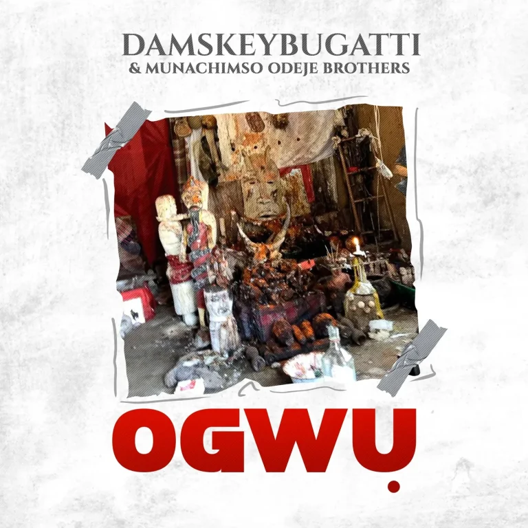 Damskeybugatti - Ogwu Ft. Munachimso Odeje Brothers