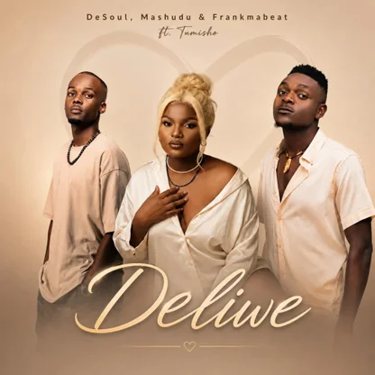 De Soul - Deliwe Mashudu Ft Tumisho & Frank Mabeat