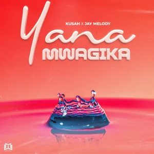Kusah - Yanamwagika Ft. Jay Melody