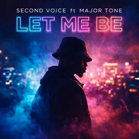 Second Voice - Let Me Be Ft. Major Tone
