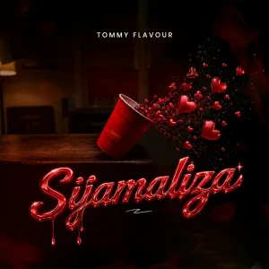 Tommy Flavour - Sijamaliza Ft. Thomas Gration