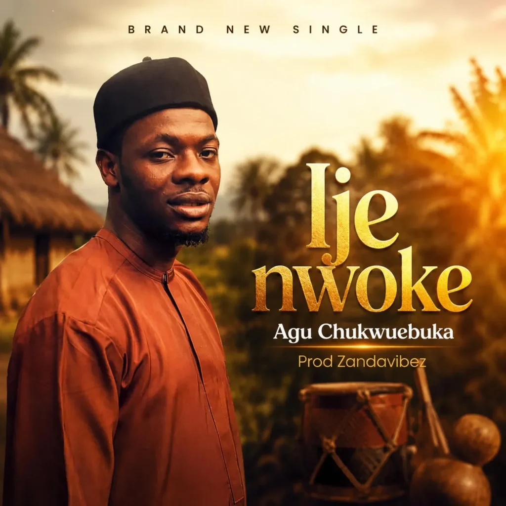 Upright Music Production – Ije Nwoke Ft. Agu Chukwuebuka