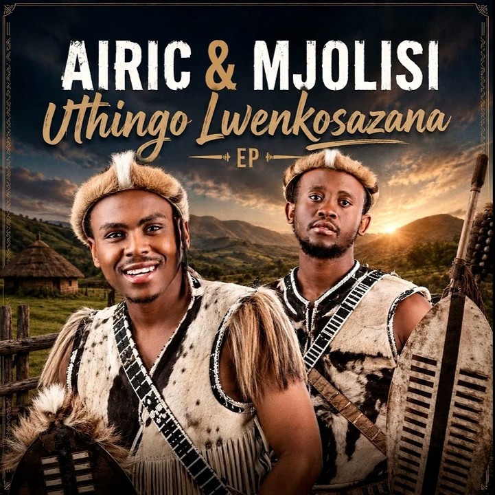 Airic & Mjolisi – Uthingo Lwenkosazana (EP) Album