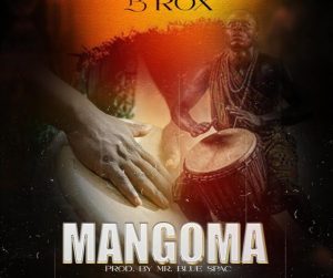B Rox – Mangoma