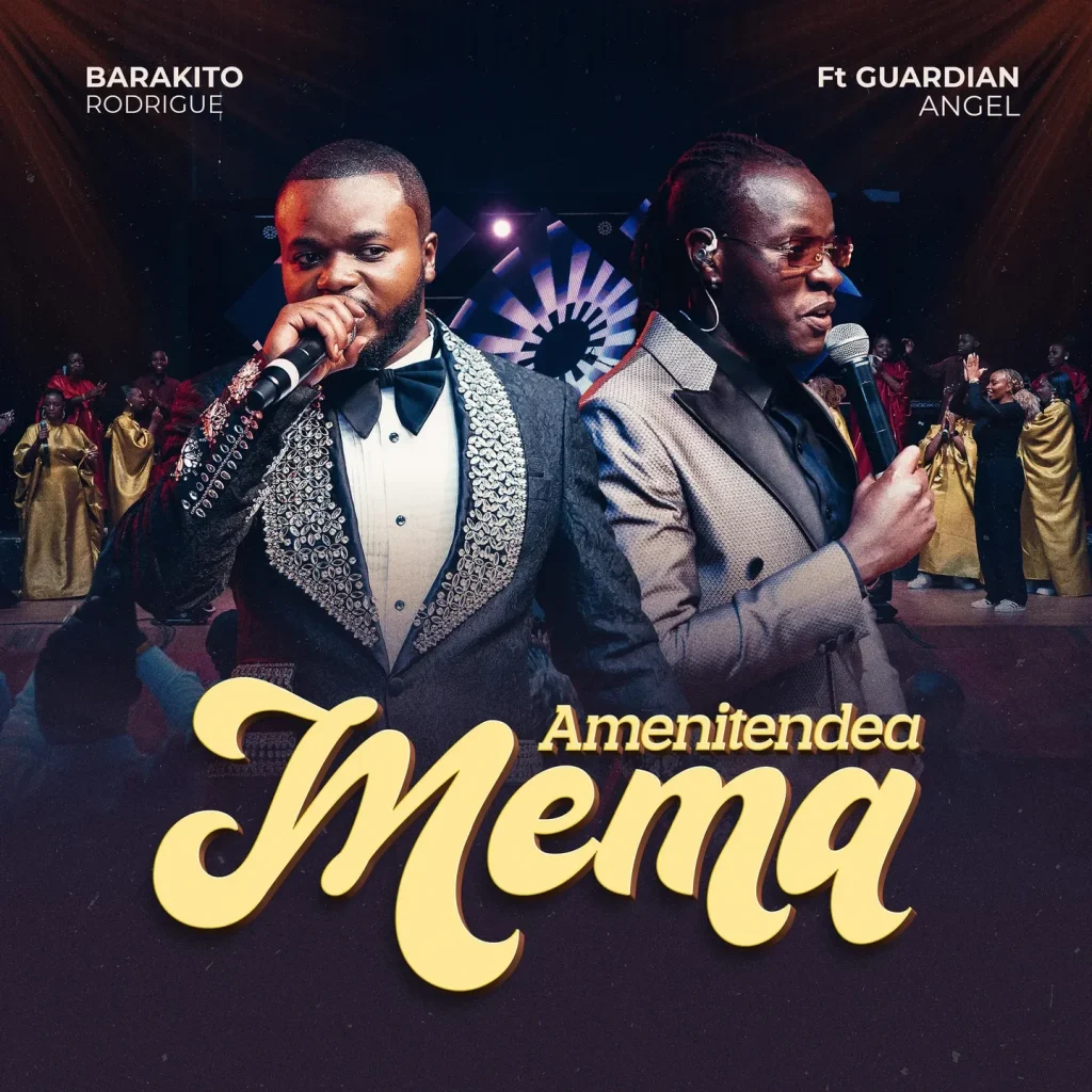 Barakito Rodrigue – Amenitendea Mema Ft. Guardian Angel