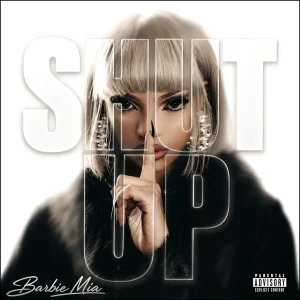 Barbie Mia – Shut Up