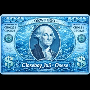 Closeboy_1x3 - Okwu Ego Ft. Osese