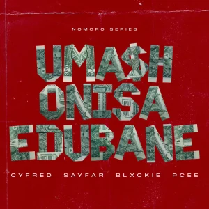 Cyfred – Mashonisa eDubane Ft Sayfar, Blxckie & Pcee