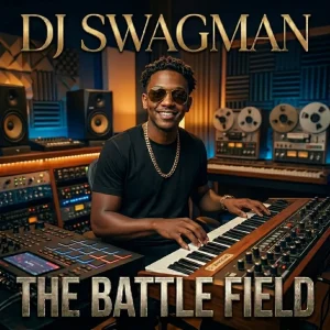 DJ Swagman - The Battle Field Ft. Musa Bala