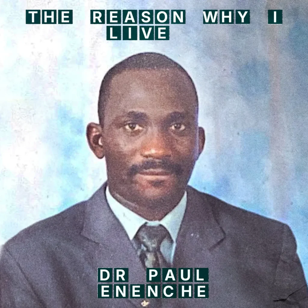 Dr Paul Enenche – The Reason Why I Live