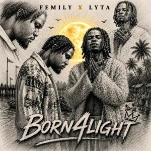 Femily – Born4light Ft Lyta