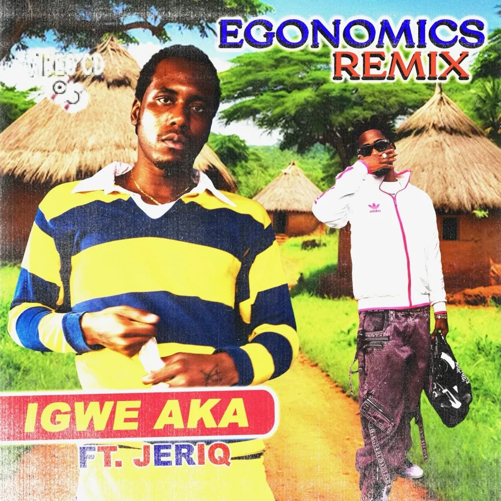 Igwe AKA - Egonomics (Remix) Ft. Jeriq