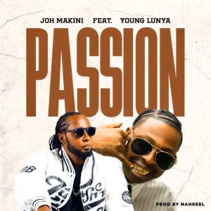 Joh Makini – Passion Ft Young Lunya