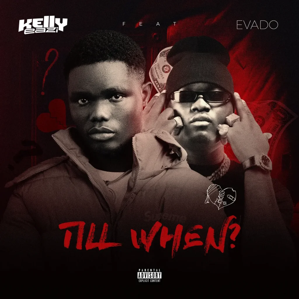 KellyEazi – Till When Ft. Evado