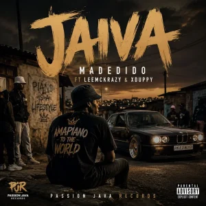 Madedido - Jaiva Ft. LeeMcKrazy & Xduppy