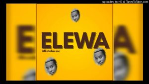 Mkataba Mc – Elewa