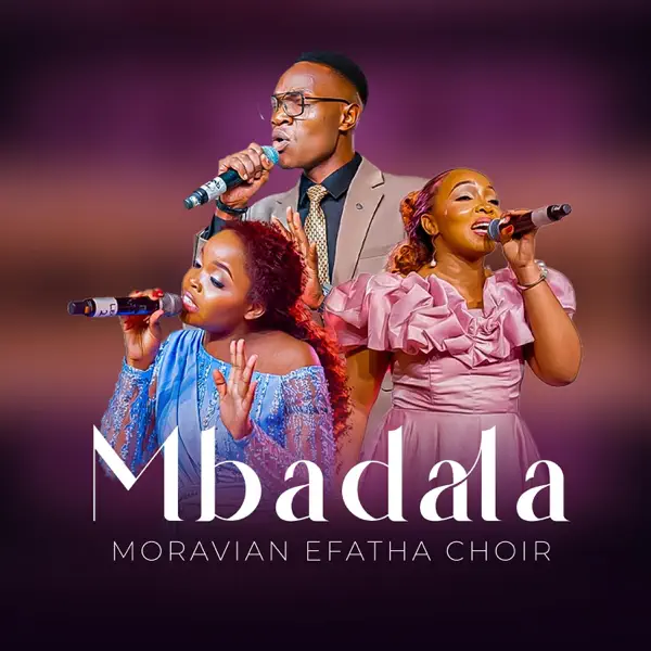 Moravian Efatha Choir - Mbadala