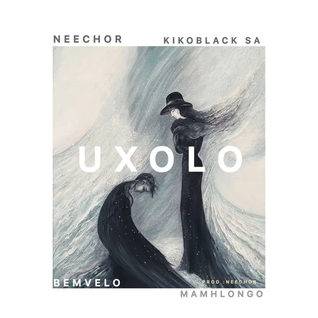 Neechor – Uxolo Ft. Bemvelo, Mamhlongo De Vocalist, KikoBlack SA, London SA & Xolile Nxumalo