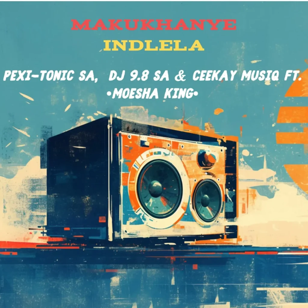 Pexi-Tonic SA – Makukhanye indlela Ft. Ceekay Musiq, Dj 9.8 SA & Moesha King