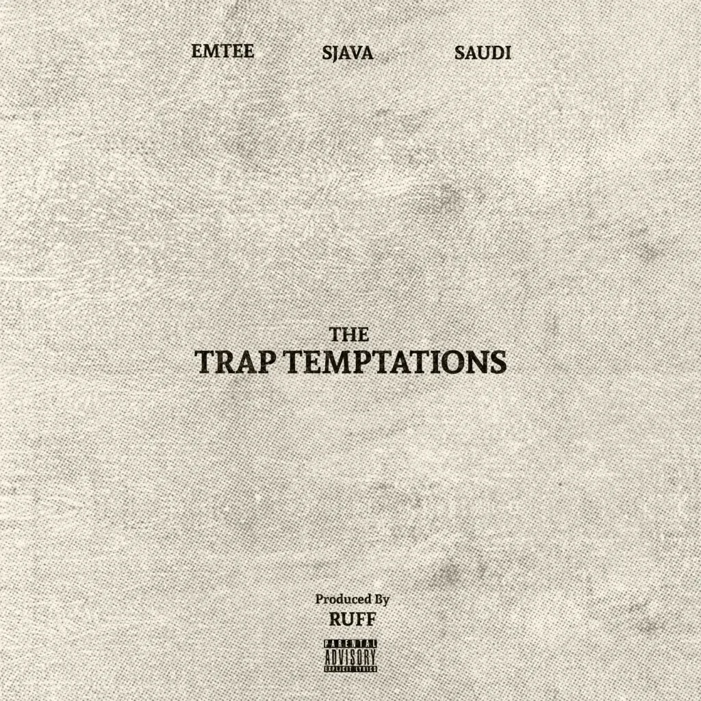 Ruff, Emtee, Sjava & Saudi - The Trap Temptations (Album)