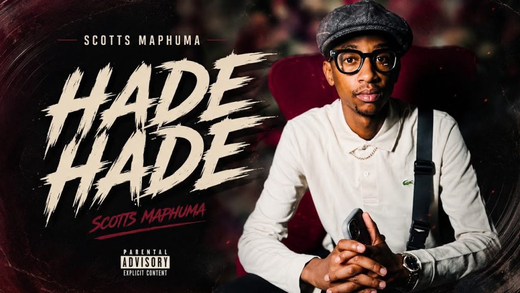 Scotts Maphuma - Hade Hade Ft. Shakes & Les