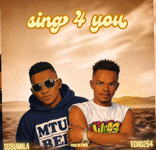 Susumila - Sing 4 You Ft. Echo 254