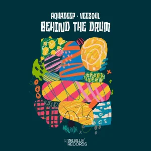 Veesoul & Aquadeep – Behind The Drum (EP) Album