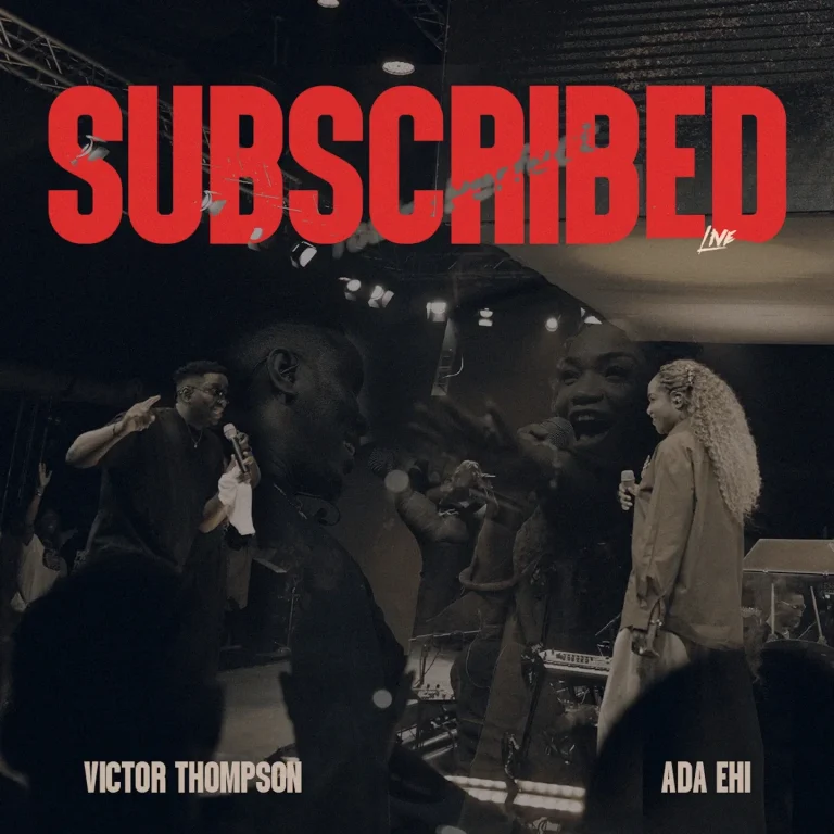 Victor Thompson - Subscribed (Live) Ft .Ada Ehi