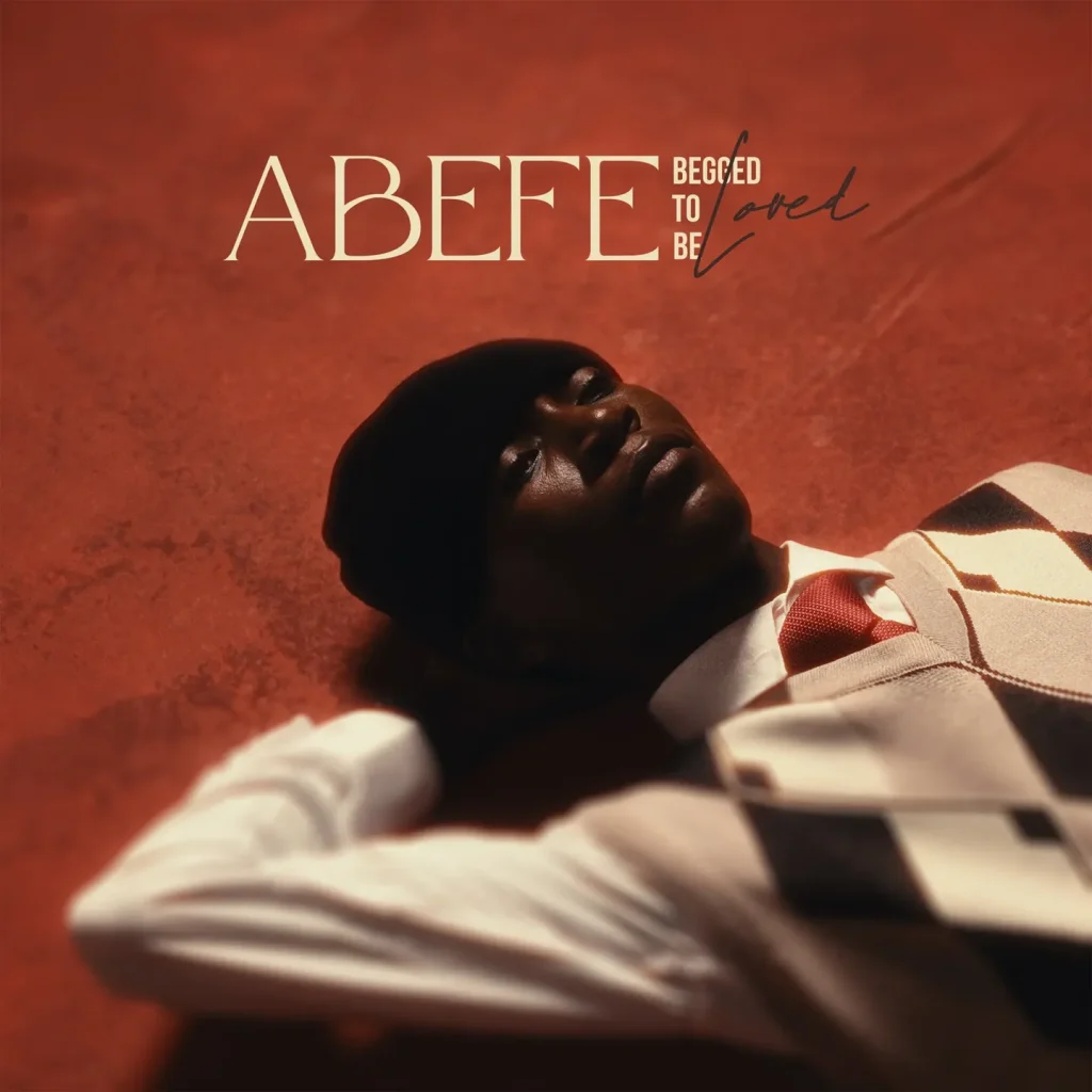 Abefe - Begged To Be Loved (EP) Album