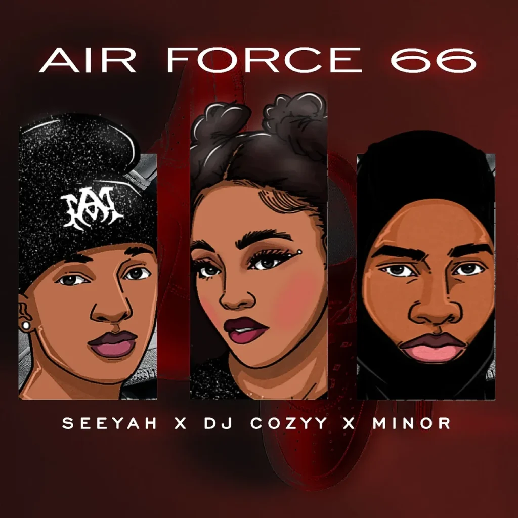 Seeyah – Air Force 66 Ft. Dj Cozyy & MINOR