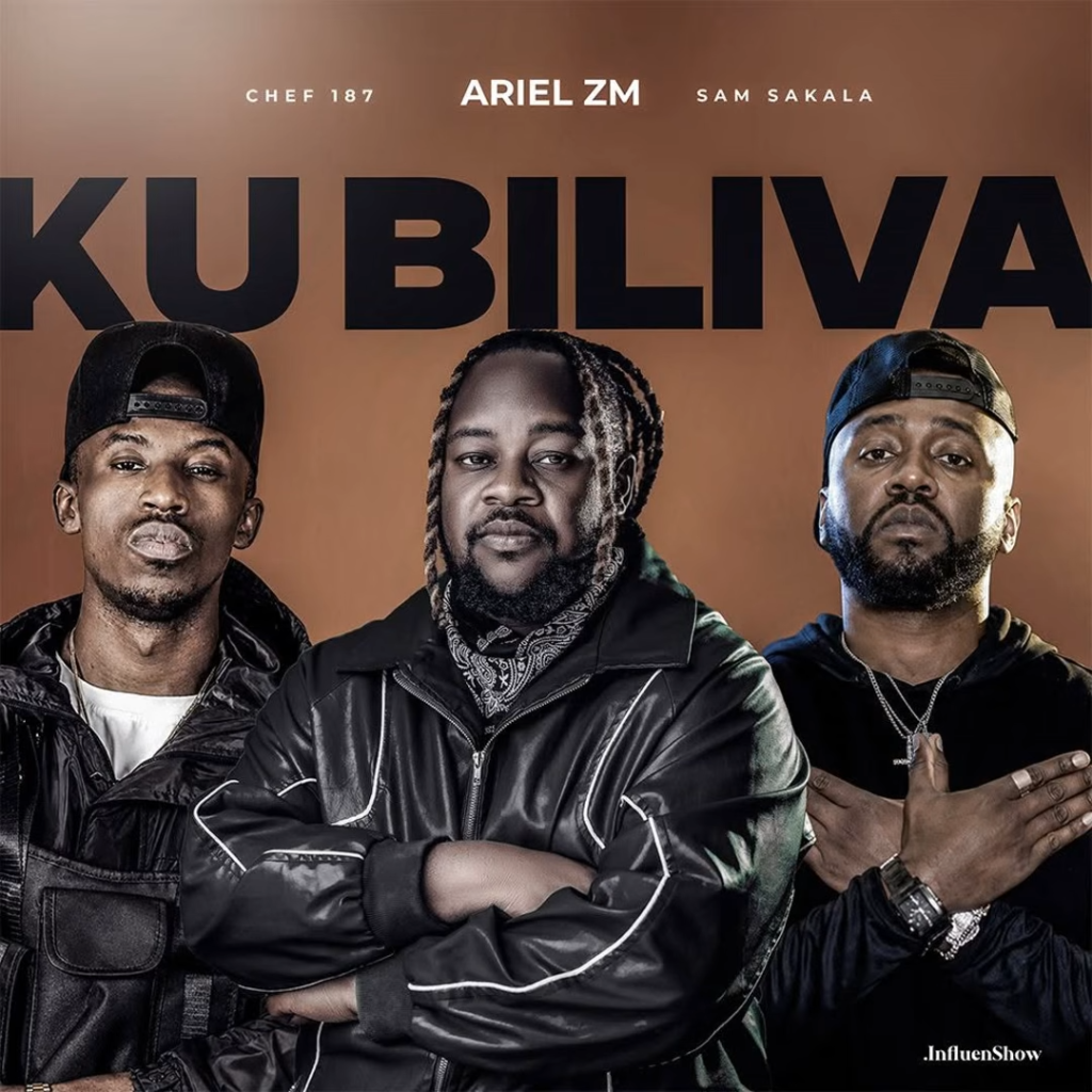 Ariel ZM – Ku Biliva Ft Chef 187 & Sam Sakala