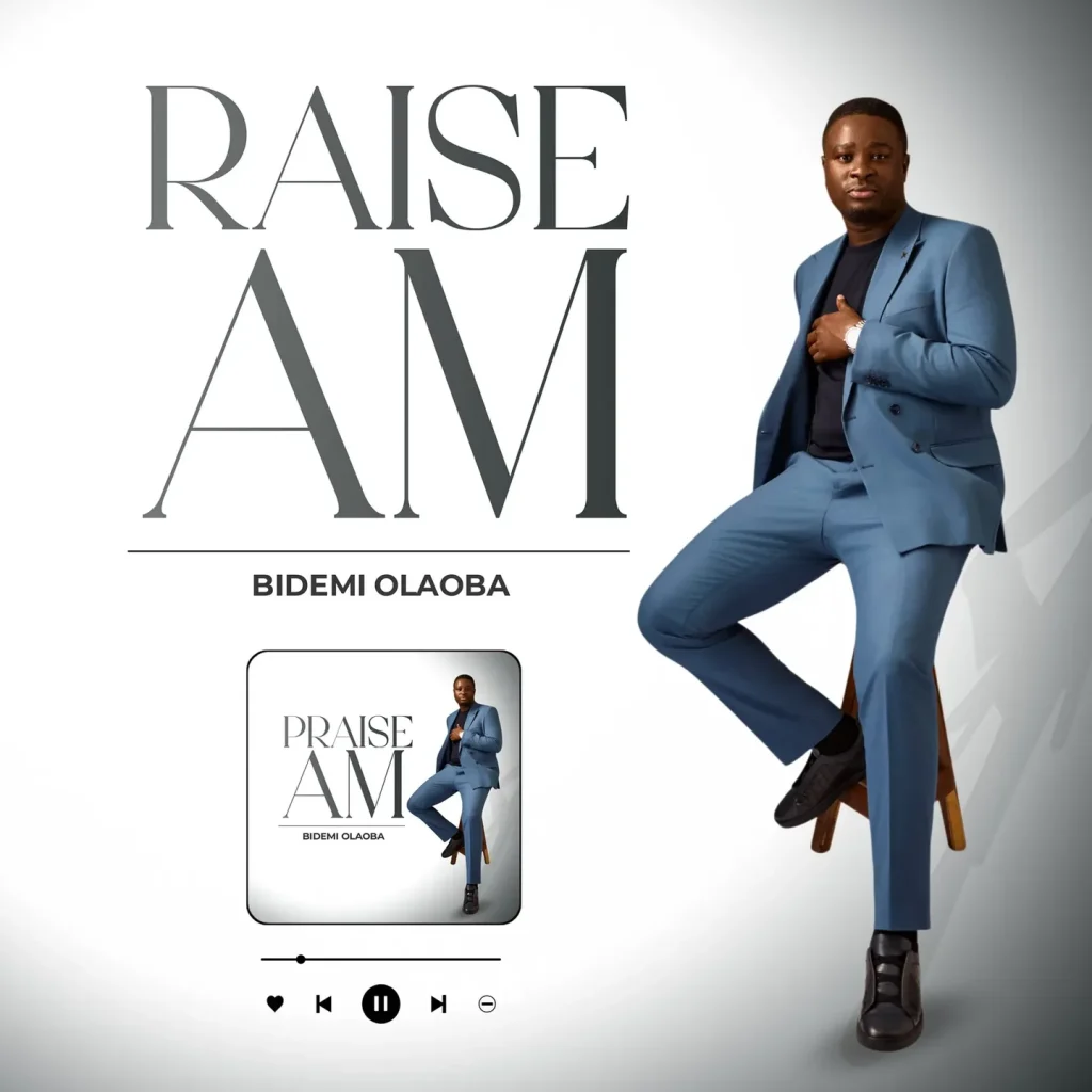 Bidemi Olaoba – Raise Am