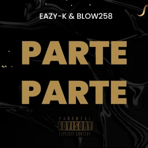Blow258 - Parte Parte Ft. Eazy-K