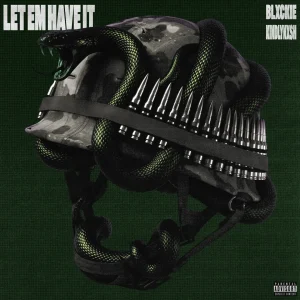 Blxckie - Let Em Have It Ft. KindlyNxsh