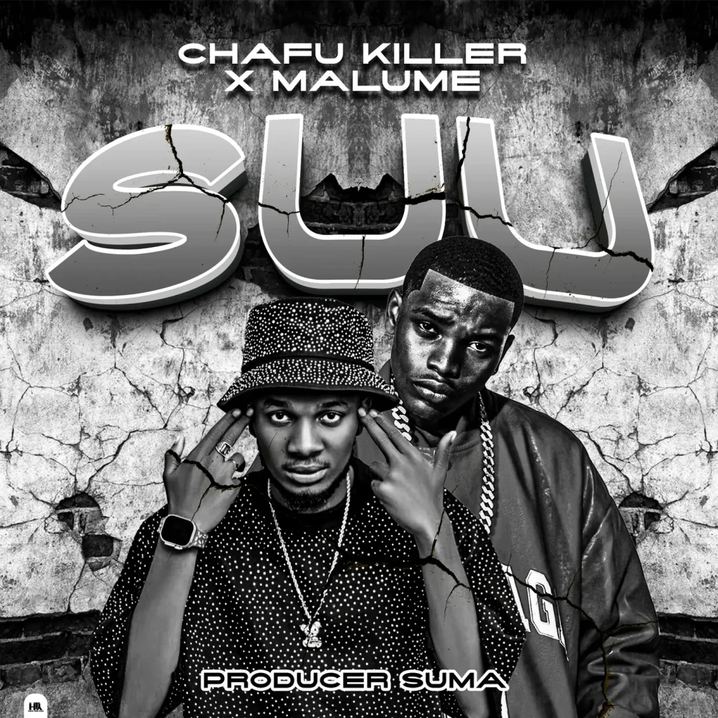 Chafu Killer - Suu Ft. Malume