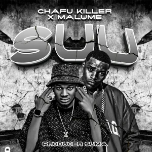 Chafu Killer - Suu Ft. Malume