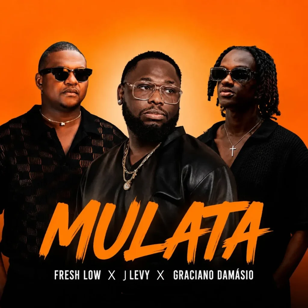 Fresh Low - Mulata Ft. J Levy & Graciano Damásio