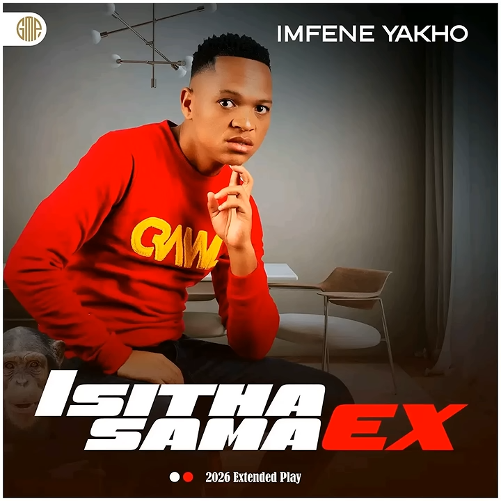 Isitha Sama Ex - Imfene Yakho Ft. KaMaphanga
