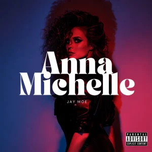Jay Moe – Anna Michelle