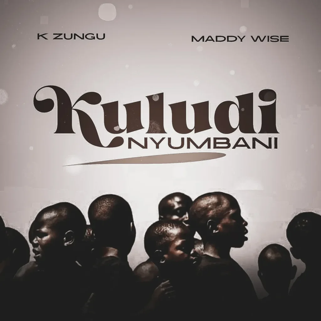 K Zungu - Kuludi Nyumbani Ft. Maddy Wise
