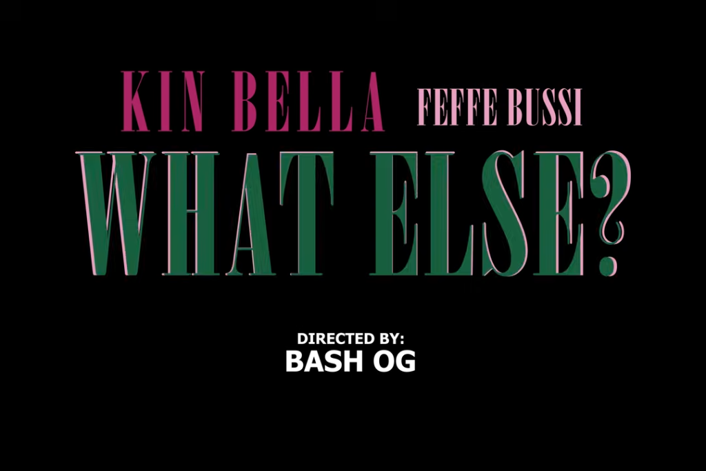 KinBella - What Else Ft. FeffeBussi